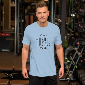 Stay Humble Hustle Hard T-shirt - Unisex