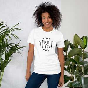 Stay Humble Hustle Hard T-shirt - Unisex